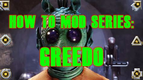 How to Mod Series: Greedo! Star Wars Galaxy of Heroes .